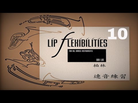 🎺🎺 Bai Lin - Lip Flexibility for Trumpet Section 02 - 10 [TRUMPET METHOD]