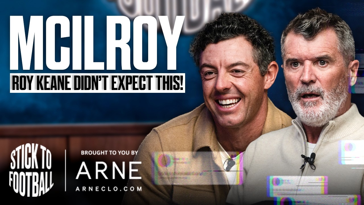 Rory McIlroy Returns: Gift To Roy Keane, Winning The Masters & Man Utd | Stick to Football EP 109 - YouTube