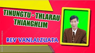 Rev Vanlalzuata Sermon : Tinungtu - Thlarau thianghlim