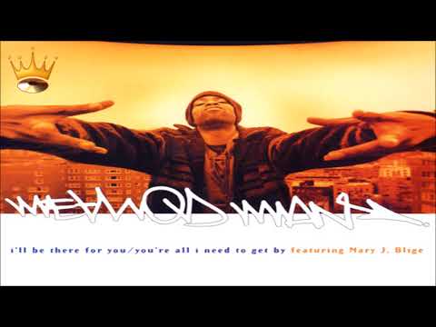 Method Man Featuring Mary J. Blige -  I'll Be There For You / You're All I Need (Puff Daddy Mix)