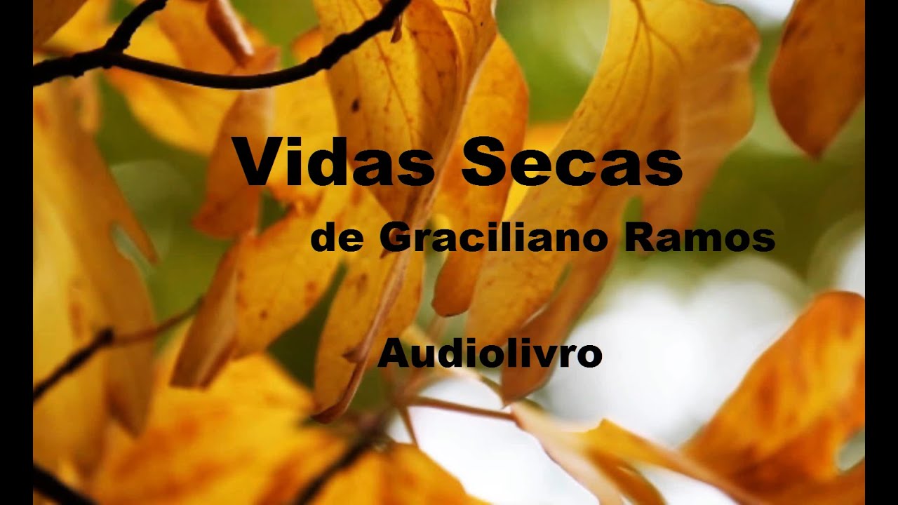 Vidas Secas !!! Audiolivro Completo !!! De Graciliano Ramos !!! Com comentários ao final !!!
