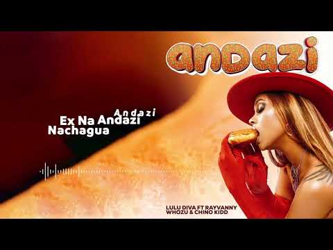 Lulu Diva ft Rayvanny & Whozu & Chino Kidd - Andazi (Official Lyrics Audio)