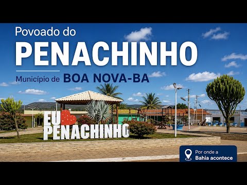 VENHA CONHECER O POVOADO DO PENACHINHO | Município de Boa Nova Bahia 