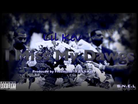 Lil Kev619 - I Miss My Dawgs prod. by Freemind619 & Lil Kev619