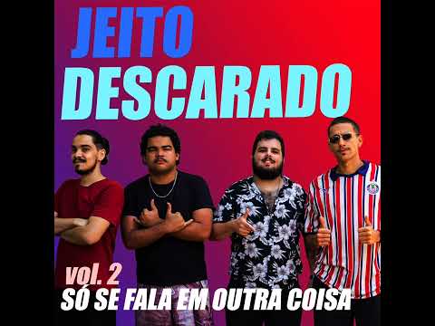 Traz A Conta - Jeito Descarado