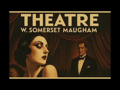 THEATRE, Somerset Maugham, COMPLETE BOOK, All Six Parts Together