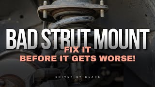 5 Symptoms of a Bad Strut Mount (Fix It Before It Gets Worse!)