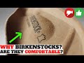 WHY DO PEOPLE LIKE BIRKENSTOCK SANDALS? ARE THEY COMFORTABLE?