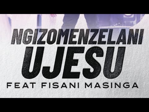 Celestial Chorus Vol. 2 - Ngizomenzelan' uJesu (ft. Fisani Masinga)