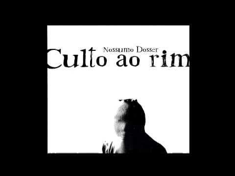 Culto ao Rim - Nossumo Dosser (2005) - Vocal Piloto