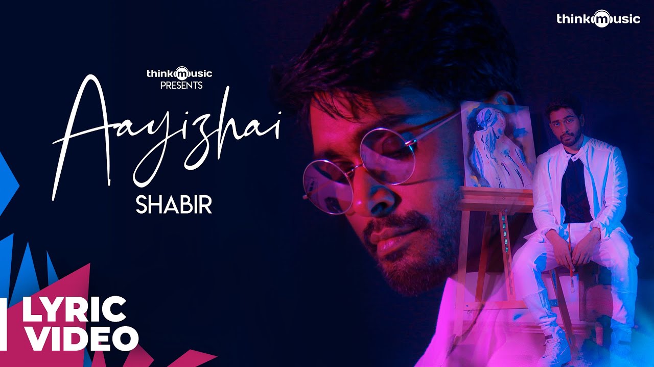 Aayizhai Song Lyrics | 2020 Album Songs | Shabir
