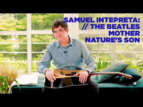 Samuel Rosa Interpreta - The Beatles - Mother Nature's Son
