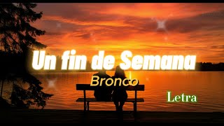 Un fin de semana - Bronco - Letra