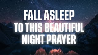 Beautiful Night Prayer For God's Protection | Relaxing piano music for a restful sleep
