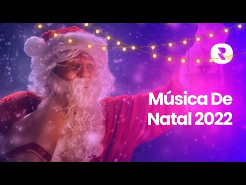 Música De Natal 2022 🎄 As Melhores Musicas Natalinas 2022 🎁 Mix Musicas De Natal 2022 Sua Musica