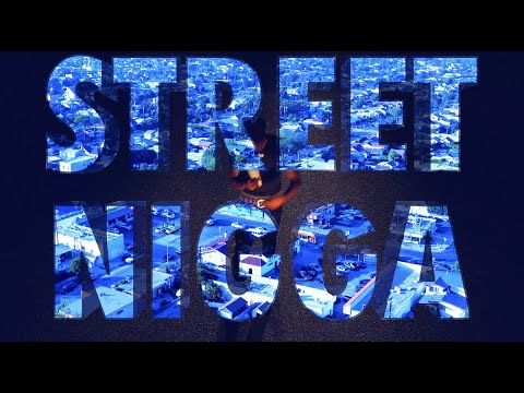 Street Nigga (Official Music Video)