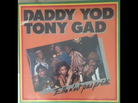 Daddy Yod & Tony Gad-  Elle n'est Pas Prête  12"