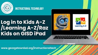 Log in to Kids A-Z/Learning A-Z/RazKids on GISD iPad