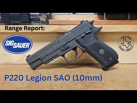 Range Report: Sig Sauer P220 Legion 10mm SAO (Single Action Only)