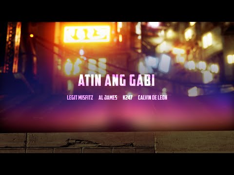 Al James, Legit Misfitz, K247, and Calvin De Leon – Atin Ang Gabi (Official Lyric Video)