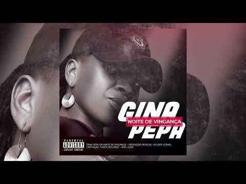 Gina Pepa - Noite de Vinganca