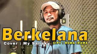 Download lagu LAGU JOGET TERBARU - BERKELANA ROMA IRAMA COVER MY SANAKY || LAGU ACARA   PESTA mp3