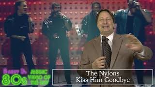 The Nylons - Kiss Him Goodbye - Barry D&#39;s 80&#39;s Music Video Of The Day