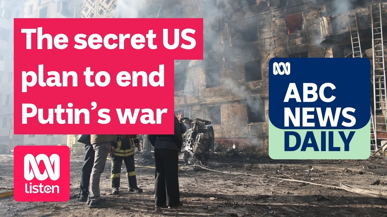 The secret US plan to end Putin’s war | ABC News Daily podcast