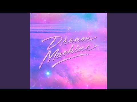 Video thumbnail for Dream Machine (Extended Version)