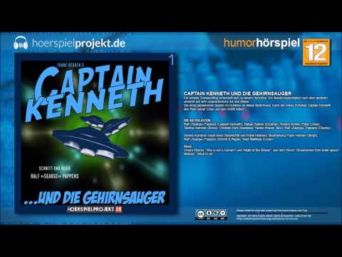 Captain Kenneth - Episode 1 - ...and the Brain Suckers (Humor / Comedy / Radio Play / Audiobook /...