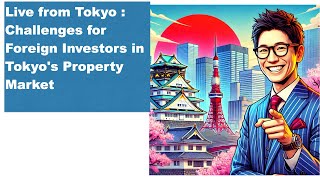 (Q&A) Live from Tokyo Seasoned real estate agent, serving foreign investors