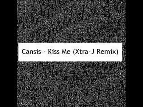 Cansis - Kiss Me (Xtra-J Remix)