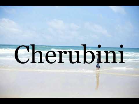 How To Pronounce Cherubini🌈🌈🌈🌈🌈🌈Pronunciation Of Cherubini