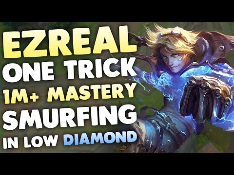 EZREAL ONE TRICK 1M+ MASTERY SMURFING IN LOW DIAMOND!