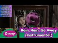 Barney Rain Rain Go Away Instrumental