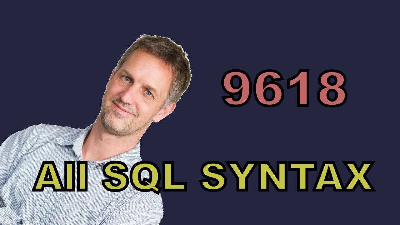 9618 - A Level - Paper 1 Databases: All SQL syntax