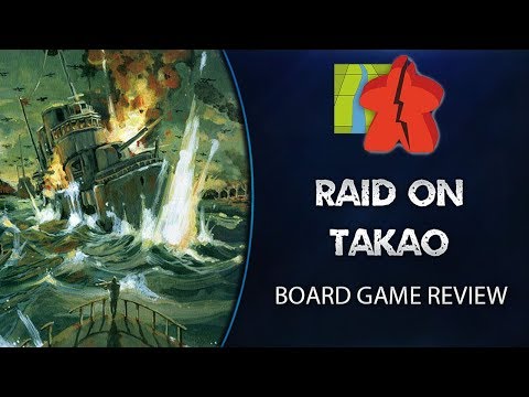 The Broken Meeple - Raid on Takao Review
