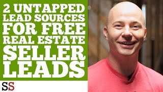 2 Untapped Lead Sources For FREE Real Estate Seller Leads