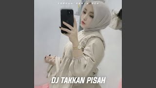 Download lagu DJ Takkan pisah mp3