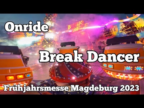 ⁴ᴷ Break Dancer - Sobczyk - Onride | Frühjahrsmesse Magdeburg 2023