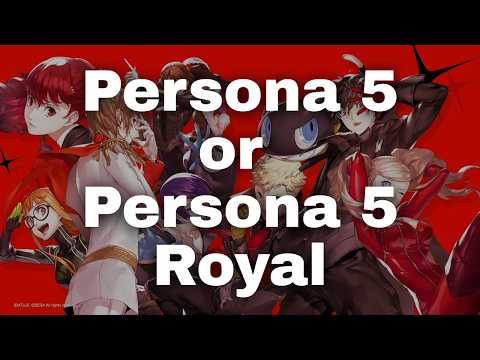 Don't Play Persona 5 - Play P5 Royal