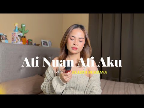 Ati Nuan Ati Aku - Florence Lo I Elliza Suezina Cover