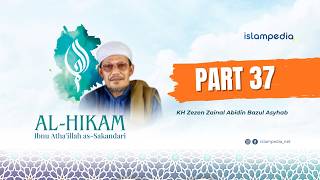 Download lagu Part 37 || Kajian Kitab Hikam KH Zezen ZA Bazul Asyhab mp3