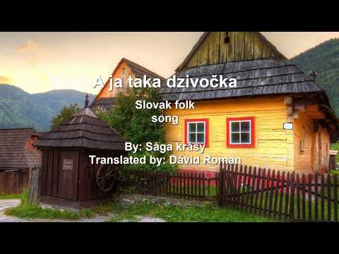 Sága krásy - A ja taka dzivočka [Translated-Lyrics-English][Slovak folk song]