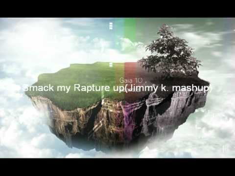 Smack my rapture up - Nadia ali (Jimmy K. Mashup)