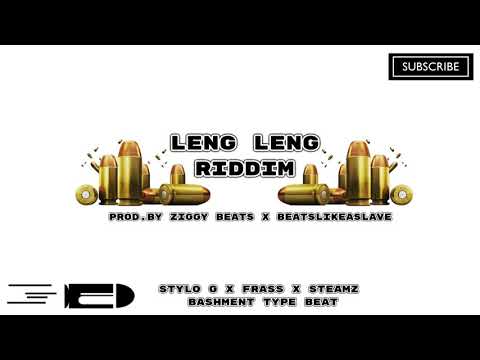 Stylo G X Frass X Steamz - LENG LENG Riddim Bashment Type Beat