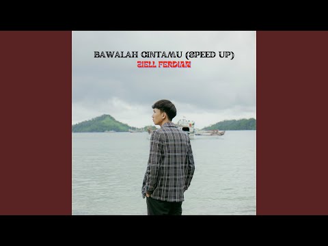 Bawalah Cintamu (Speed Up)