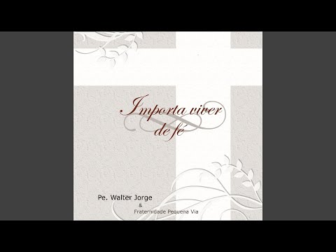 Venham, Irmãos, Celebrar - Walter Jorge