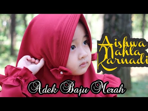 AISHWA NAHLA KARNADI - ADEK BAJU MERAH (OFFICIAL MUSIC VIDEO)