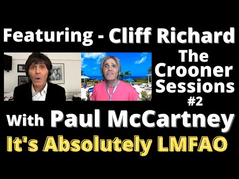 SO FUNNY!!! - The Crooner Sessions #2 - LOCKDOWN KARAOKE  with  Paul McCartney and Cliff Richard